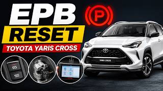 How To Reset Toyota Yaris Cross Epb System Epb Reset Service Mode