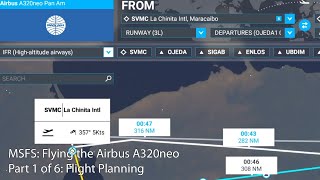 MSFS - Flying the Airbus A320neo Part 1: Flight Planning