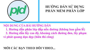 Giới thiệu về phần mềm - Phần mềm phân lớp đắp nền đường, đo cao độ khoảng cách trắc ngang
