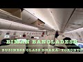 Biman Bangladesh Airlines boing 787 business class Dhaka- Toronto flight