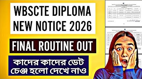WBSCTE ডিপ্লোমা ১ম/৩য়/৫ম সেমিস্টারের ফাইনাল রুটিন প্রকাশিত | WBSCTE অদ্ভুত SEM পরীক্ষার রুটিন ২০২৬