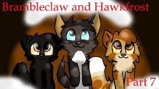 Brambleclaw and Hawkfrost | Part 7 | For WarriorsUnlimited