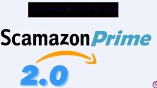 Scamazon Prime 2.0