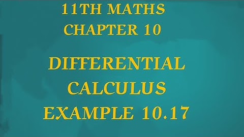 TN CLASS 11TH MATHS/CHAPTER 10/DIFFERENTIAL CALCULUS/EXAMPLE 10.17(@MATHSSTUDENT)
