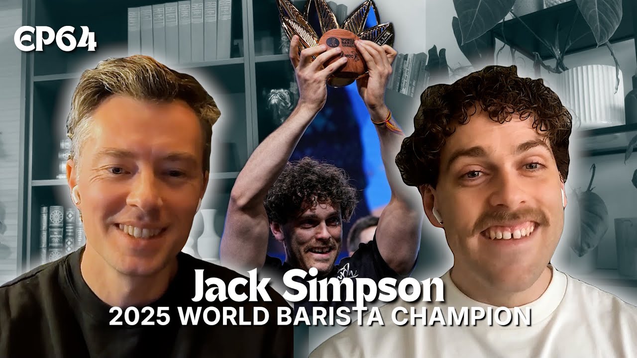 64. How Jack Simpson Became the 2025 World Barista Champion