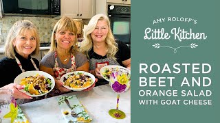 Roasted Beet and Orange Salad with Goat Cheese | Amy Roloff's Little Kitchen Roasted Beet and Orange Salad with Goat Cheese | Amy Roloff's Little Kitchen