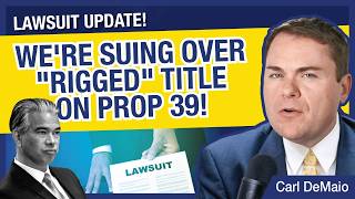 LAWSUIT UPDATE: We're Suing Over "Rigged" Title on Prop 39!