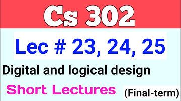 Cs302 lecture 23, 24, 25 | cs302 short lectures 23 24 25 | cs302 final term | let