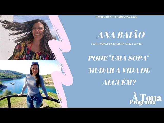 "Uma Sopa" pode mudar uma vida | Ana Baião & Sónia...