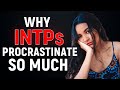 Why intps procrastinate so much