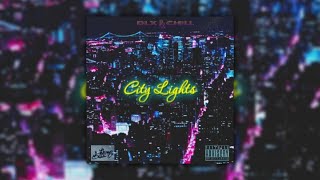 DLX x Chill - City Lights (Prod by.Homage)