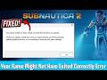 Fix Subnautica 2 Your Game Might Not Have Exited Correctly Error | Crash & Not Launching