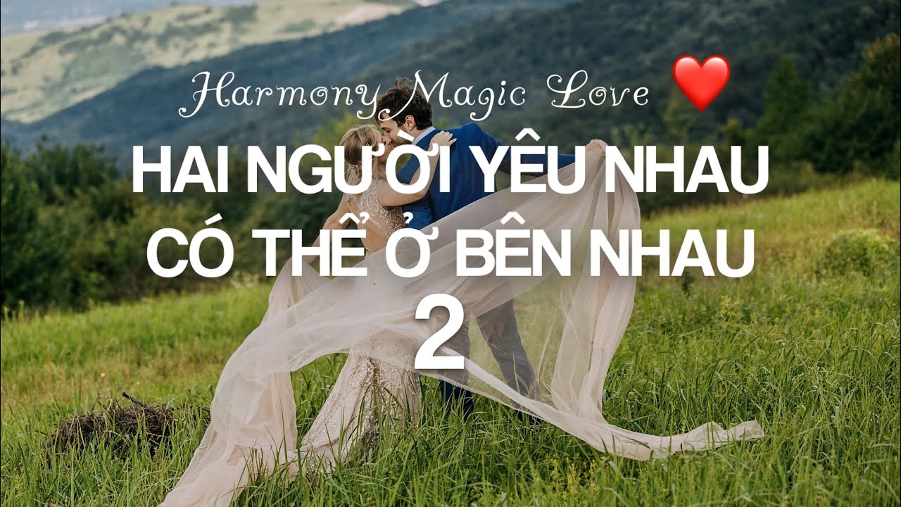 Chọn 1 tụ bài: [BIGLOVE](2)❤️SAU TẤT CẢ, CHÚNG TA CÓ THỂ ĐƯỢC Ở BÊN NHAU|TỤ 2|HARMONY 💋 TIMELESS