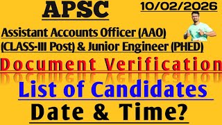 APSC || AAO(CLASS-III POST) & JUNIOR ENGINEER (PHED) || DOCUMENT VERIFICATION, LIST OF CANDIDATES ||