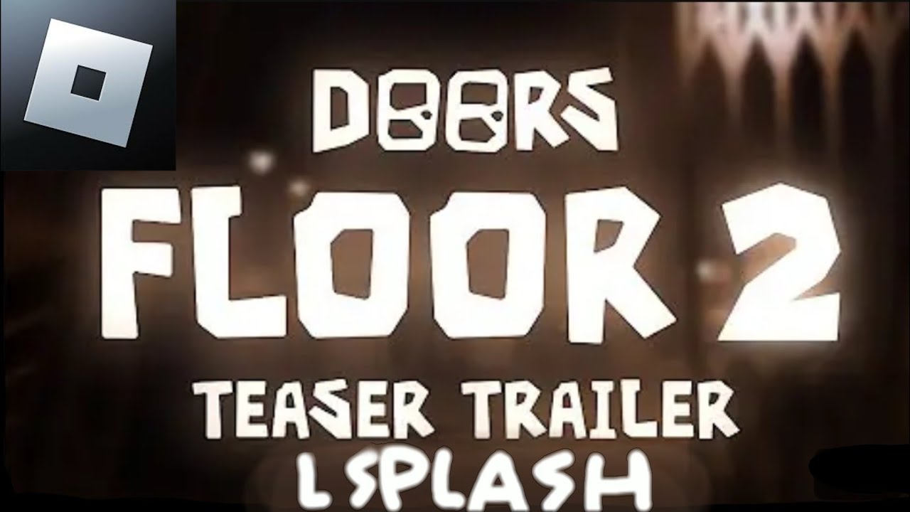 Doors Floor 2 Teaser Trailer REAL By Lsplash YouTube