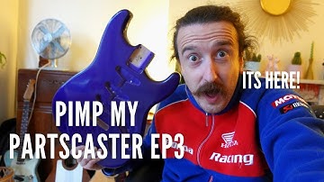Pimp My Partscaster Ep 3 - The Body Is Here!!