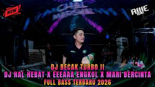 DJ BECAK TURBO ll EEE AAA ENGKOL X HAL HEBAT X MARI BERCINTA FULL BASS TERBARU 2026
