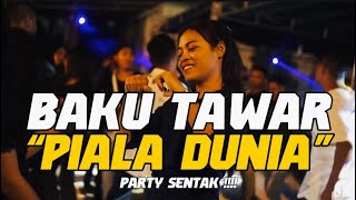 DJ BAKU TAWAR PIALA DUNIA 🌴 PARTY SENTAK - FAIZ MIX REMIX 2026
