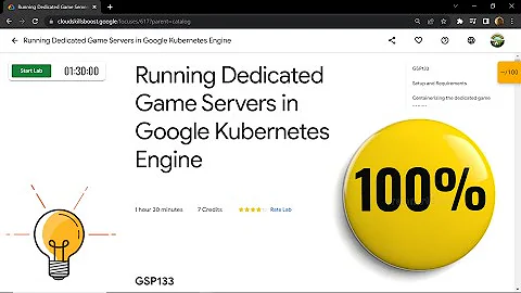 Running Dedicated Game Servers in Google Kubernetes Engine || [GSP133] || solution