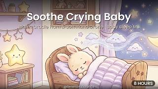 Soothe Crying Baby · Warm Cradle Hum & Soft Piano Drone · 8H Baby Sleep Music