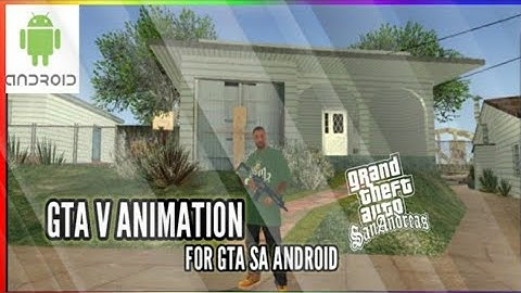 ANIMATION GTA V V.2 - GTA SA ANDROID