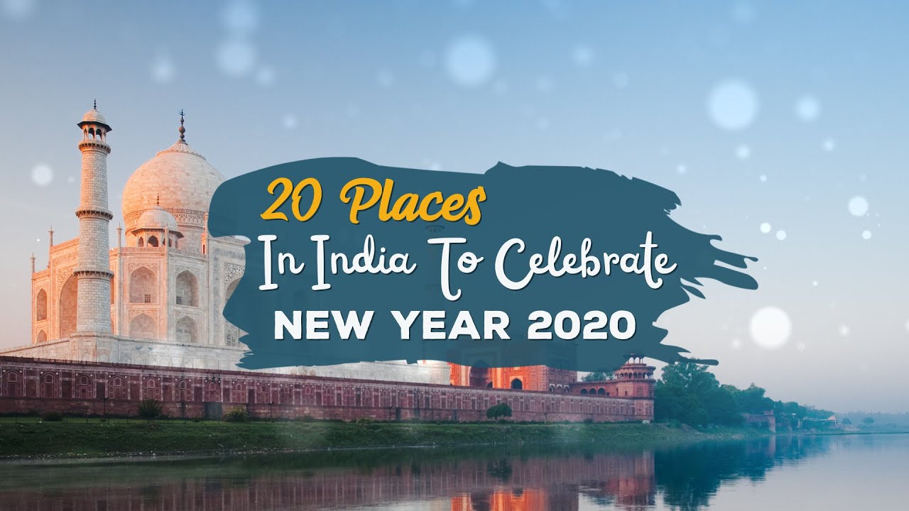 20 Best Places To Celebrate New Year In India