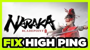 How to FIX NARAKA BLADEPOINT High Ping!