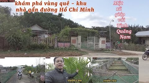 A Lưới - Thừa Thiên Huế || Một Xã Giáp Với Tỉnh Quảng Nam - khám phá vùng quê - tronpiu vlog