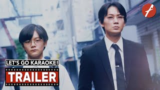 Let’s Go Karaoke! (2024) カラオケ行こ! - Movie Trailer - Far East Films