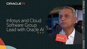 Infosys and Cloud Software Group: AI at Scale with Oracle Fusion Cloud on Oracle TV at AI World 2025