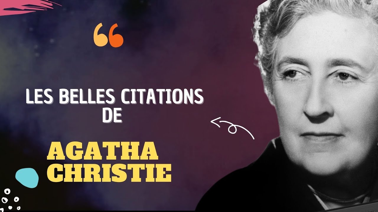 Citations D Agatha Christie Sur Amour La Vie Et Le Succes Youtube