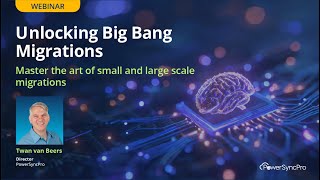Unlocking Big Bang Migrations Webinar