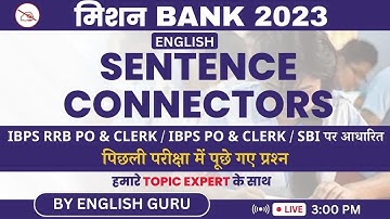 Mission Bank 2023 | Sentence Connectors | IBPS RRB PO & Clerk 2023 | IBPS PO & Clerk | English Guru