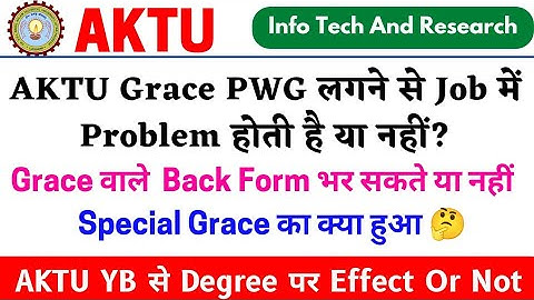 Aktu Grace से Degree पे Effect, Aktu Grace Se Job Pe Effect, Aktu Special Grace News, Aktu News Cop