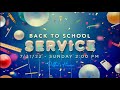 Back to School Service · Pastor Ben Pacheco Sunday, July 31, 2022