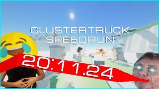 Clustertruck Any% Speedrun (20:11:24)