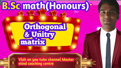 orthogonal matrix B.sc math (Honours )by sumit sir