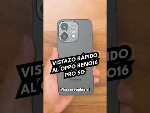 OPPO Reno16 Pro 5G | Vistazo rápido