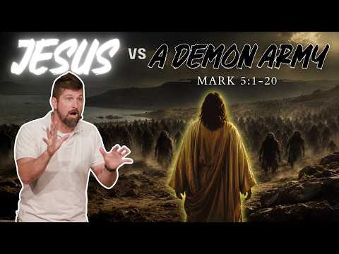 JESUS vs. A Demon Army | Mark 5:1-20