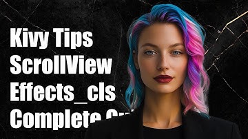 How to Properly Set Kivy ScrollView effects_cls Property: A Complete Guide