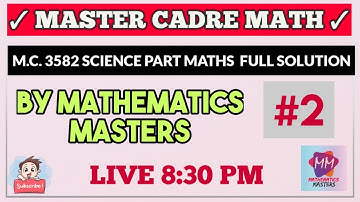 #2|| MASTER CADRE MATHS || 3582 SCIENCE PART MATHS SOLUTION || #mathematicsmasters #mastercadremaths