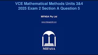 VCE Mathematical Methods Units 3&4 2025 Exam 2 Section A Question 5 Solution