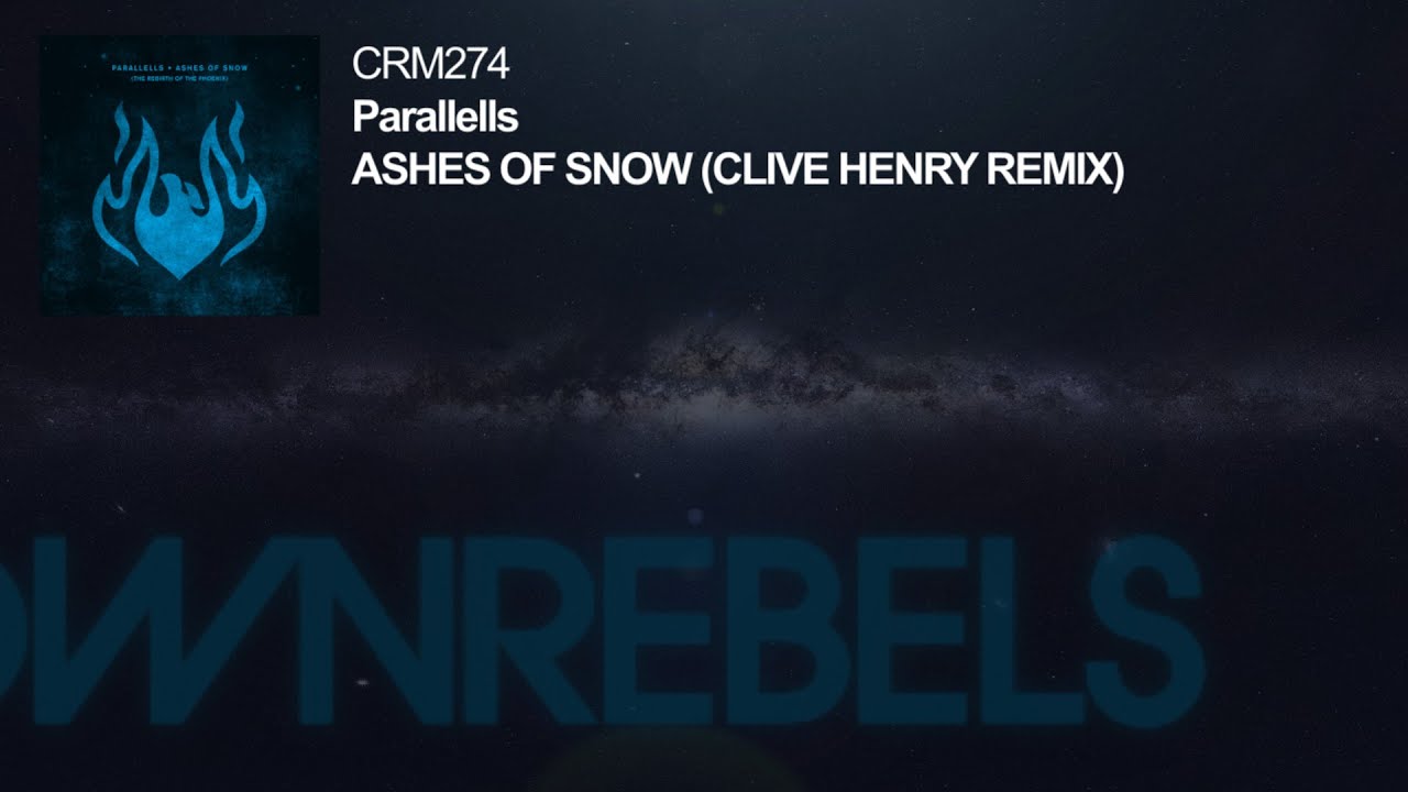 Parallells - Ashes of Snow (Clive Henry Remix)