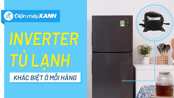 Hiểu rõ về công nghệ Inverter trên tủ lạnh và Inverter của mỗi hãng • Điện máy XANH