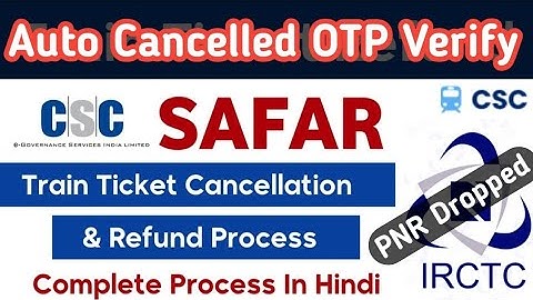 Waiting Ticket | Auto Cancelled | OTP Verify Process | CSC Safar Portal