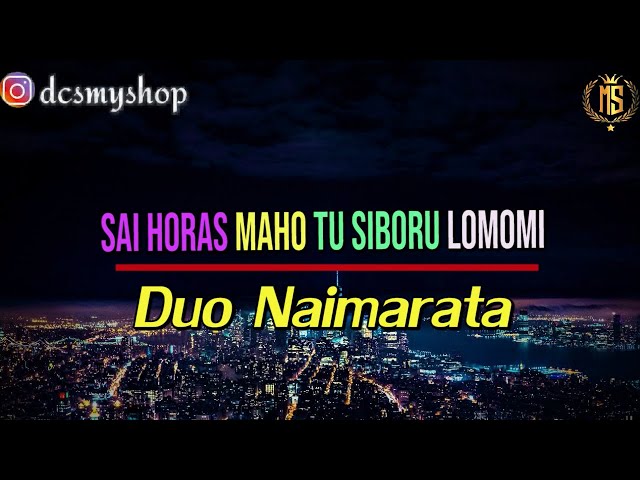 SAI HORAS MAHO TU SIBORU LOMOMI || DUO NAIMARATA || (LIRIK&TERJEMAHAN) class=