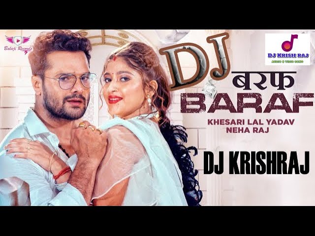 #DJ Remix #Leke baraf #Khesari Lal Yadav Dj Song 2022 class=