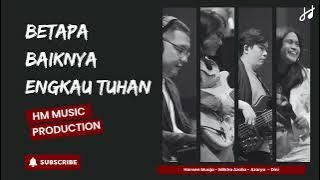 Betapa Baiknya Engkau Tuhan | Cover