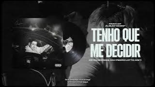 Tenho Que Me Decidir - Mc PH, Borges, Wiu (Pedro Lotto, Wey) - ''OCDM''