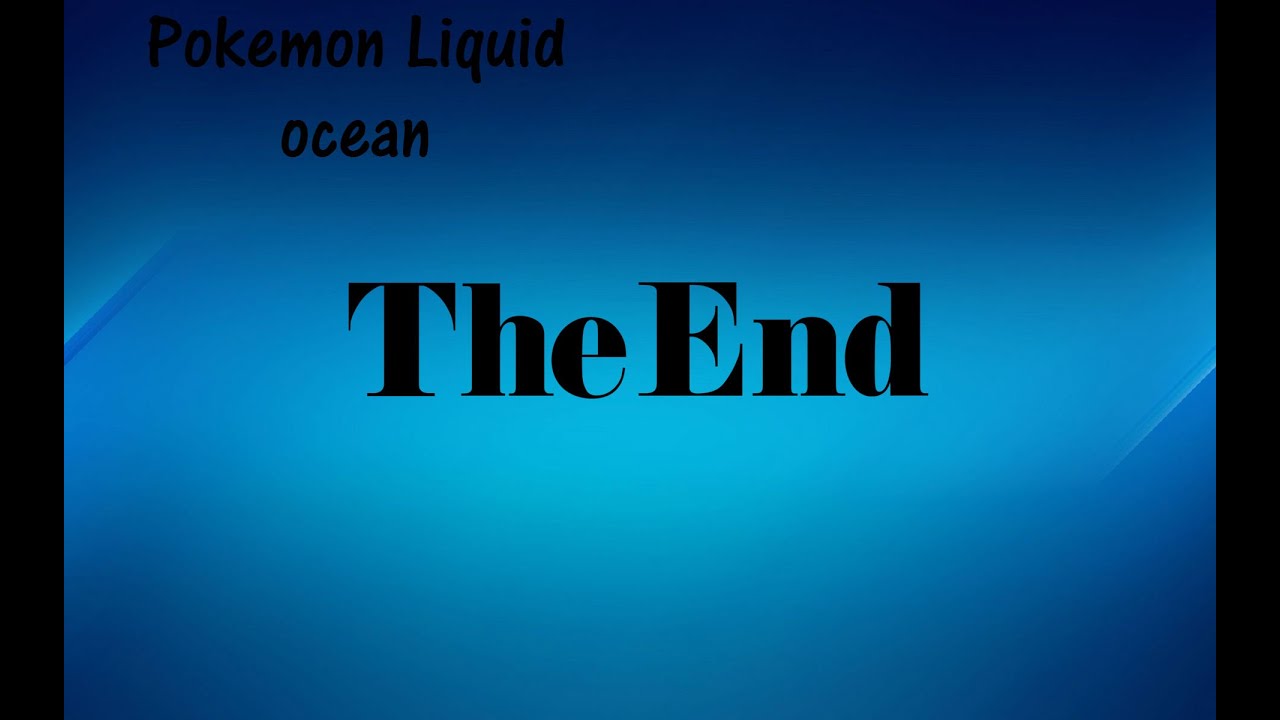 Pokemon Liquid Ocean FINALE YouTube pokemon-liquid-ocean-finale-youtube